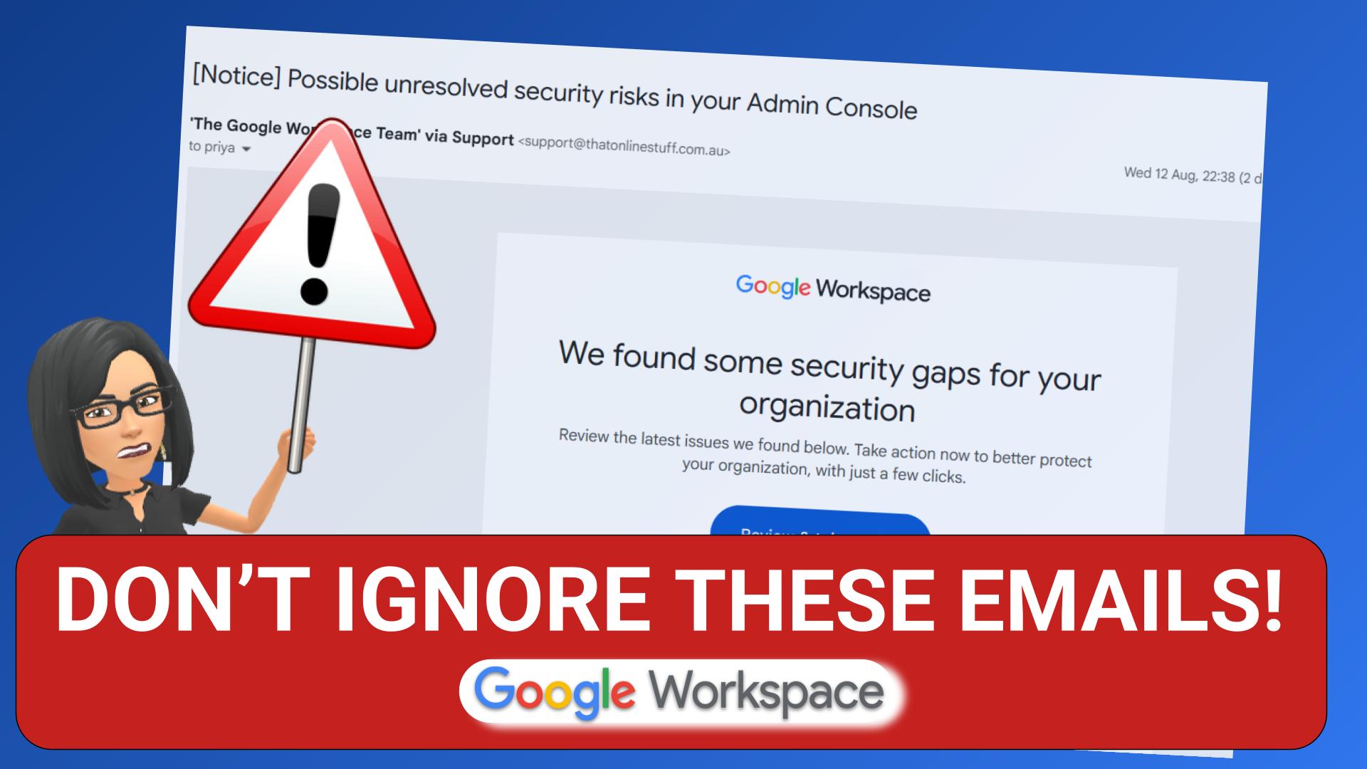 Decoding Google’s “Unresolved Security Risks” Email